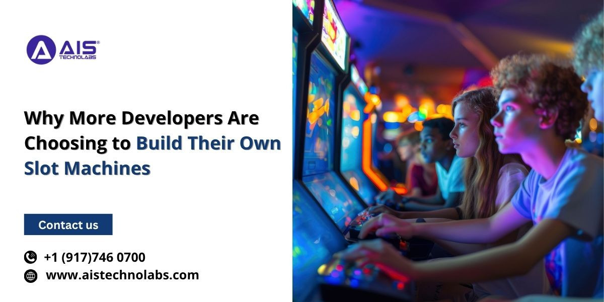 Why More Developers Are Choosing to Build Their Own Slot Machines